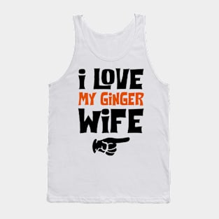 Love My Ginger Wife Funny Tank Top